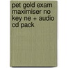 Pet Gold Exam Maximiser No Key Ne + Audio Cd Pack by Judith Wilson