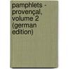 Pamphlets - Provençal, Volume 2 (German Edition) by Mushacke Wilhelm