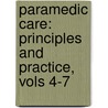 Paramedic Care: Principles and Practice, Vols 4-7 by Brady E. Bledsoe
