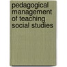 Pedagogical Management of teaching social studies by Bishwa Bala Thapa