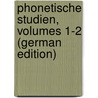 Phonetische Studien, Volumes 1-2 (German Edition) door Viëtor Wilhelm