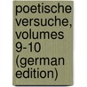 Poetische Versuche, Volumes 9-10 (German Edition) by Konrad Pfeffel Gottlieb