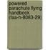 Powered Parachute Flying Handbook (Faa-H-8083-29)