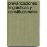 Prevaricaciones Lingüísticas y Constitucionales door Antonio Aguilera Fernández