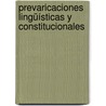 Prevaricaciones Lingüísticas y Constitucionales by Antonio Aguilera Fernández