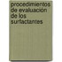 Procedimientos de Evaluación de los Surfactantes