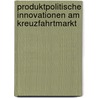 Produktpolitische Innovationen am Kreuzfahrtmarkt by Anja Perner