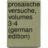Prosaische Versuche, Volumes 3-4 (German Edition) door Konrad Pfeffel Gottlieb