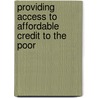 Providing Access to Affordable Credit to the Poor door Julie Birkenmaier