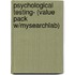 Psychological Testing- (Value Pack W/Mysearchlab)