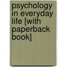 Psychology in Everyday Life [With Paperback Book] by University David G. Myers