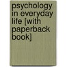 Psychology in Everyday Life [With Paperback Book] door University David G. Myers