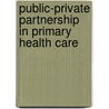 Public-private Partnership in Primary Health Care door Sananda Kumar