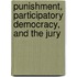 Punishment, Participatory Democracy, and the Jury