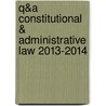 Q&A Constitutional & Administrative Law 2013-2014 door Helen Fenwick