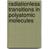 Radiationless Transitions in Polyatomic Molecules door Vladimir I. Osherov