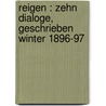 Reigen : zehn Dialoge, geschrieben Winter 1896-97 by Schnitzler