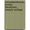 Reiseabentheuer, Erstes Bändchen, Zweyte Auflage by Christian August Fischer