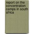Report on the Concentration Camps in South Africa