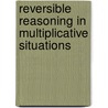 Reversible reasoning in multiplicative situations by Ajay Ramful