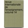 Revue Internationale De L'Enseignement, Volume 14 by rieur Soci T. De L'en