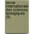 Revue Internationale Des Sciences Biologiques (9)