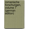 Romanische Forschungen, Volume 7 (German Edition) by Deutsc Der Wissenschaft Notgemeinschaft