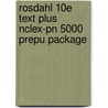 Rosdahl 10e Text Plus Nclex-pn 5000 Prepu Package by Caroline Rosdahl