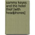 Sammy Keyes and the Hotel Thief [With Headphones]