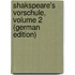 Shakspeare's Vorschule, Volume 2 (German Edition)