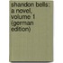 Shandon Bells: A Novel, Volume 1 (German Edition)