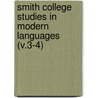 Smith College Studies in Modern Languages (V.3-4) by Smith College. Studies In Languages