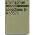 Smithsonian Miscellaneous Collections (V. 4 1862)
