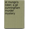 St Mungo's Robin: A Gil Cunningham Murder Mystery by Pat McIntosh