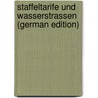 Staffeltarife Und Wasserstrassen (German Edition) by Ulrich Franz