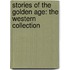 Stories of the Golden Age: The Western Collection