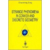 Strange Phenomena in Convex and Discrete Geometry door J.J. Dudziak