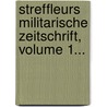 Streffleurs Militarische Zeitschrift, Volume 1... door Onbekend