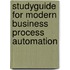 Studyguide for Modern Business Process Automation