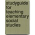 Studyguide for Teaching Elementary Social Studies