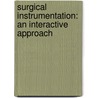 Surgical Instrumentation: An Interactive Approach door Renee Nemitz