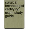 Surgical Technologist Certifying Exam Study Guide by Asa