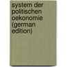 System Der Politischen Oekonomie (German Edition) door Hasner Leopold