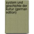 System Und Geschichte Der Kultur (German Edition)