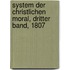 System der Christlichen Moral, Dritter Band, 1807