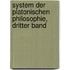 System der Platonischen Philosophie, dritter Band