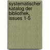Systematischer Katalog Der Bibliothek, Issues 1-5 door Technische Hochschule Wien
