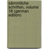 Sämmtliche Schriften, Volume 18 (German Edition) door Ephraim Lessing Gotthold