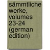 Sämmtliche Werke, Volumes 23-24 (German Edition) door Paul Jean