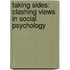 Taking Sides: Clashing Views in Social Psychology